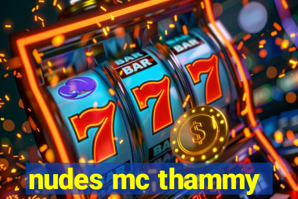 nudes mc thammy